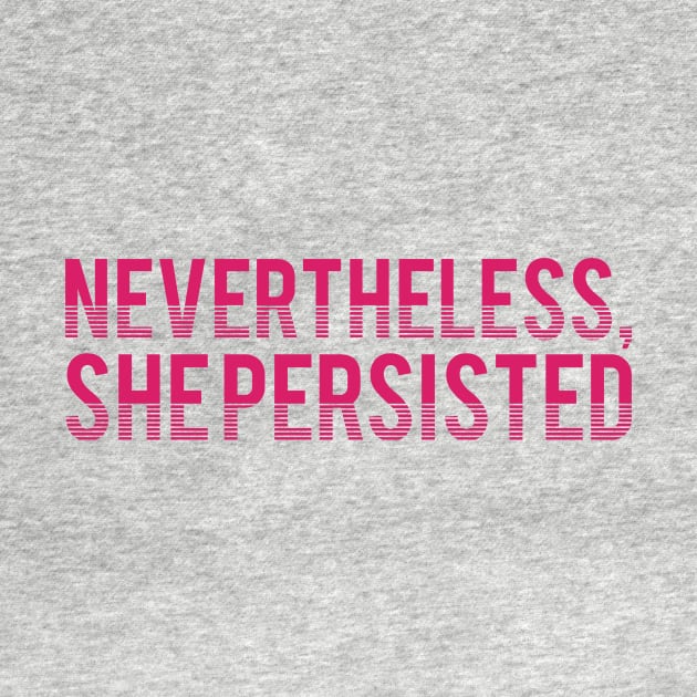 nevertheless, she persisted by ellembee